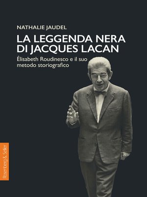 cover image of La leggenda nera di Jacques Lacan